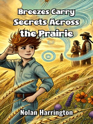 cover image of Breezes Carry Secrets Across the Prairie